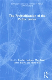 Buy The Projectification of the Public Sector