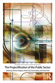 Buy The Projectification of the Public Sector