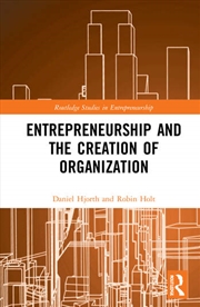 Buy Entrepreneurship and the Creation of Organization