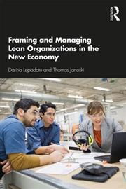 Buy Framing and Managing Lean Organizations in the New Economy