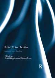 Buy British Cotton Textiles: Maturity and Decline