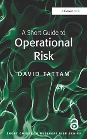 Buy A Short Guide to Operational Risk