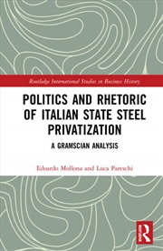 Buy Politics and Rhetoric of Italian State Steel Privatisation