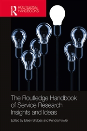 Buy The Routledge Handbook of Service Research Insights and Ideas
