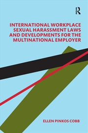 Buy International Workplace Sexual Harassment Laws and Developments for the Multinational Employer