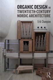 Buy Organic Design in Twentieth-Century Nordic Architecture