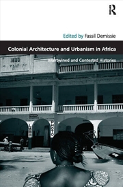 Buy Colonial Architecture and Urbanism in Africa
