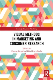 Buy Visual Methods in Marketing and Consumer Research