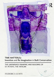 Buy Time Matter(s): Invention and Re-Imagination in Built Conservation