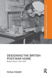 Buy Designing the British Post-War Home