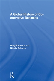 Buy A Global History of Co-operative Business