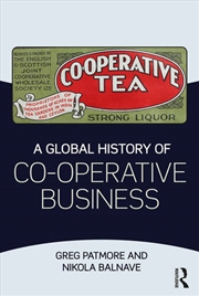 Buy A Global History of Co-operative Business