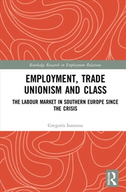 Buy Employment, Trade Unionism, and Class