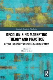 Buy Decolonizing Marketing Theory and Practice