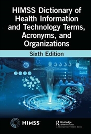 Buy HIMSS Dictionary of Health Information and Technology Terms, Acronyms, and Organizations