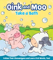 Buy Oink and Moo Take a Bath