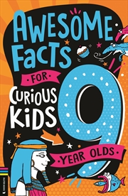 Buy Awesome Facts for Curious Kids: 9 Year Olds