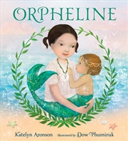 Buy Orpheline: a Mermaid Lost and Found Story
