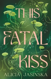 Buy This Fatal Kiss