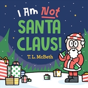Buy I Am Not Santa Claus