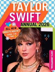 Buy 100% Unofficial Taylor Swift Annual 2026
