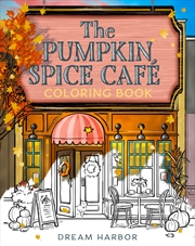 Buy The Pumpkin Spice Cafe Coloring Book