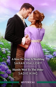 Buy A Kiss to Stop a Wedding/Hastily Wed to the Duke