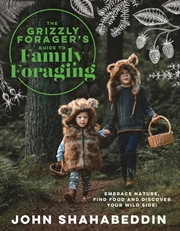 Buy The Grizzly Forager's Guide To Family Foraging