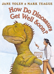 Buy How Do Dinosaurs Get Well Soon?