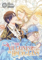 Buy The Villainess Turns the Hourglass, Vol. 7