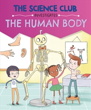 Buy The Science Club Investigates: The Human Body