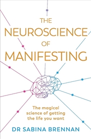 Buy The Neuroscience Of Manifesting