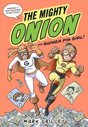 Buy The Mighty Onion and Guinea Pig Girl!