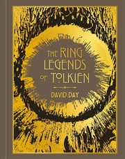 Buy Ring Legends Of Tolkien: An Illustrated Exploration