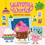 Buy Yummy World: Sweeter with Friends