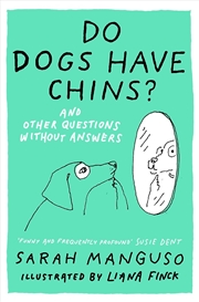 Buy Do Dogs Have Chins? And Other Questions Without Answers