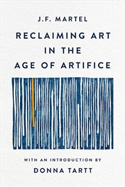 Buy Reclaiming Art In The Age Of Artifice