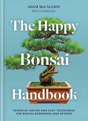 Buy The Happy Bonsai Handbook