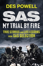 Buy Sas: My Trial By Fire: True Stories And Life Lessons From Sas Selection