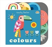 Buy Touchy Feelies: Colours