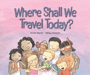 Buy Where Shall We Travel Today?