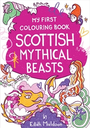 Buy My First Colouring Book: Scottish Mythical Beasts