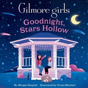 Buy Gilmore Girls: Goodnight, Stars Hollow