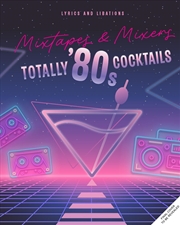 Buy Totally '80's Cocktails