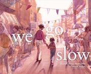 Buy We Go Slow