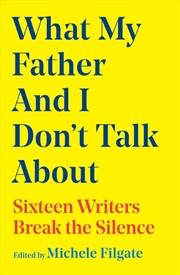Buy What My Father and I Don't Talk About