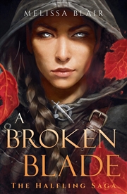 Buy Broken Blade: Halfling Saga Bk 1