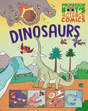 Buy Professor Hoot's Science Comics: Dinosaurs