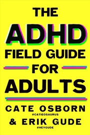 Buy The ADHD Field Guide for Adults