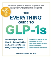 Buy The Everything Guide to GLP-1s